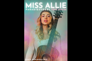 Miss Allie - Paradiesvogel Tour 2026