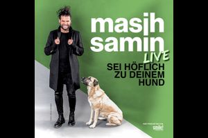 Masih Samin - Sei höflich zu deinem Hund - Die Live-Show!
