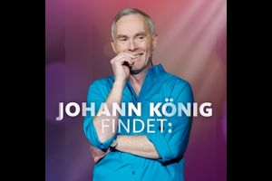 Johann König & Gäste - Johann König findet...