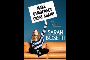 Sarah Bosetti - Make Democracy great again