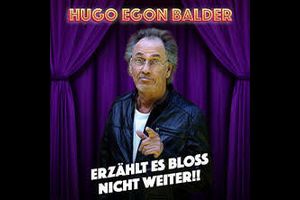 Hugo Egon Balder - Erzählt es bloß nicht weiter!!