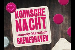 28. Komische Nacht Bremerhaven