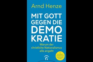 Mit Gott gegen die Demokratie - Warum der christliche Nationalismus alle angeht