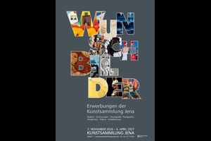 WUNSCHBILDER. Erwerbungen der Kunstsammlung Jena