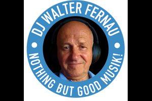 DJ Walter Fernau – Nothing but Good Music!