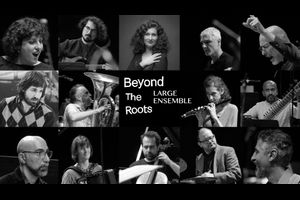 Multiphonics Festival: Beyond The Roots LARGE ENSEMBLE