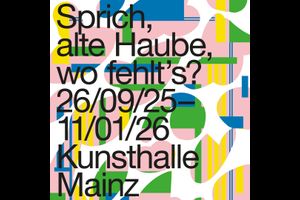 Sprich, alte Haube, wo fehlt’s? - Ausstellung