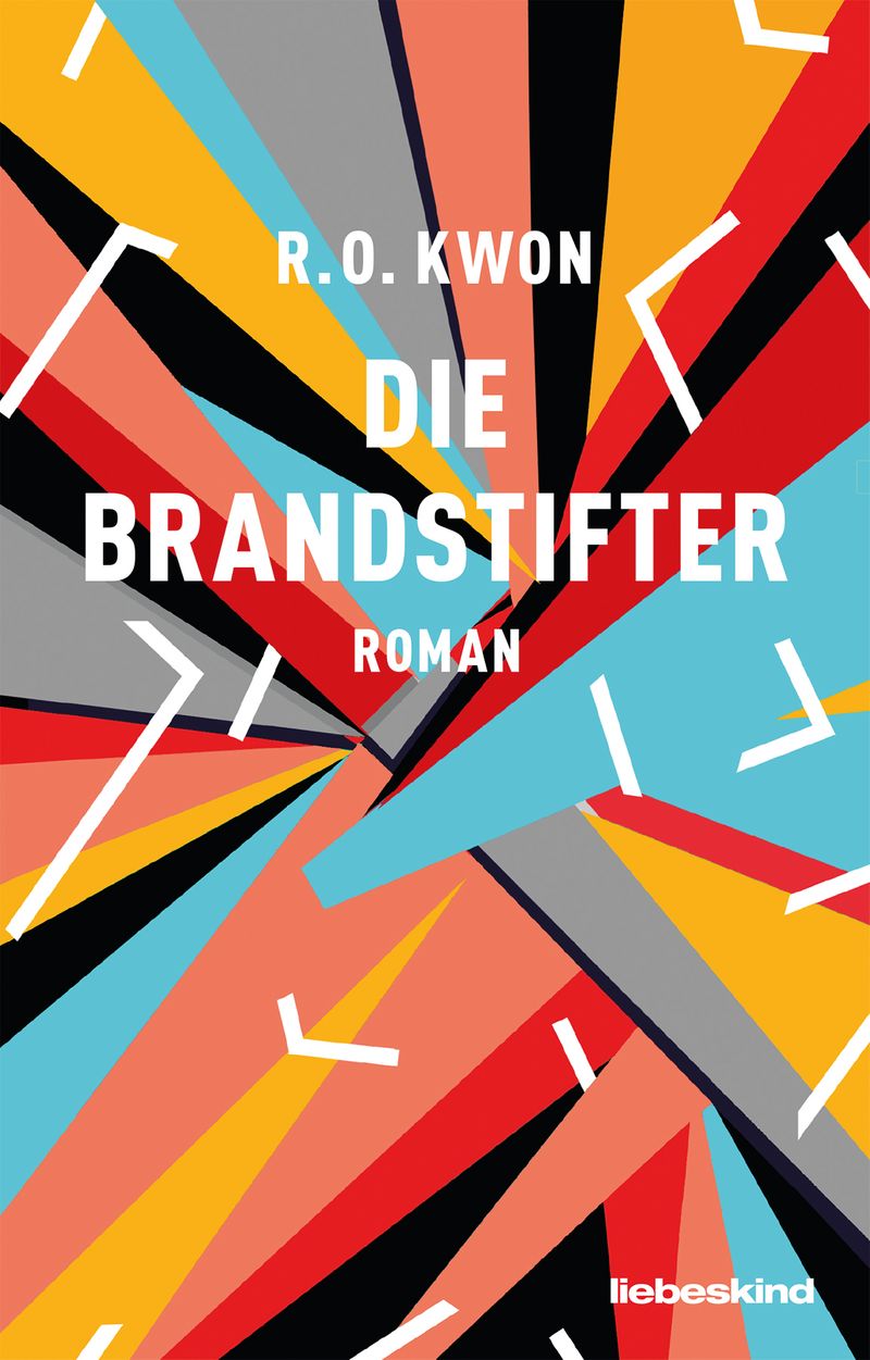R.O. Kwon, "Die Brandstifter"