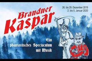 Brandner Kaspar - Ein phantastisches Spectaculum