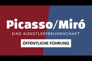 Öffentliche Führung Picasso/Miró