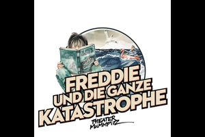Freddie und die ganze Katastrophe (6+ / 65 Min.)