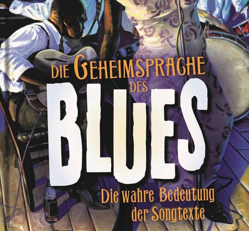 Die Geheimsprache des Blues