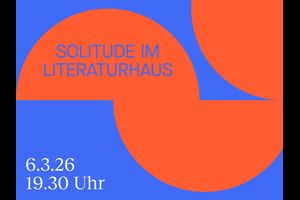 Solitude im Literaturhaus #3