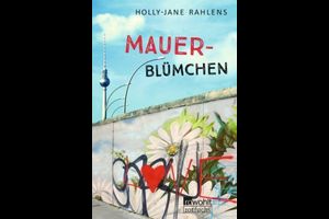 Holly-Jane Rahlens - Mauerblümchen