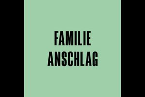 "Familie Anschlag" – Das Leben als Andere