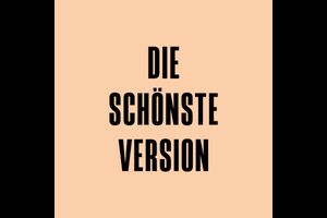 Die schönste Version