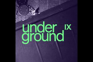 Underground IX / Neue Choreografien